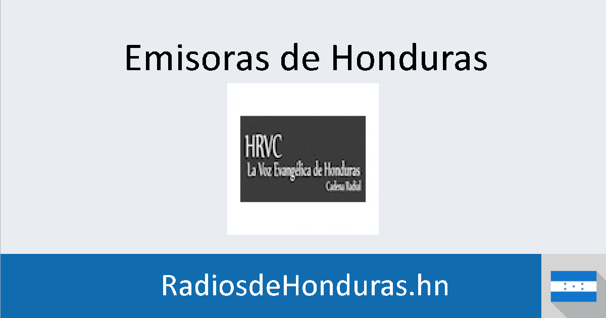 HRVC La Voz Evangélica (Tegucigalpa) Emisoras de Honduras