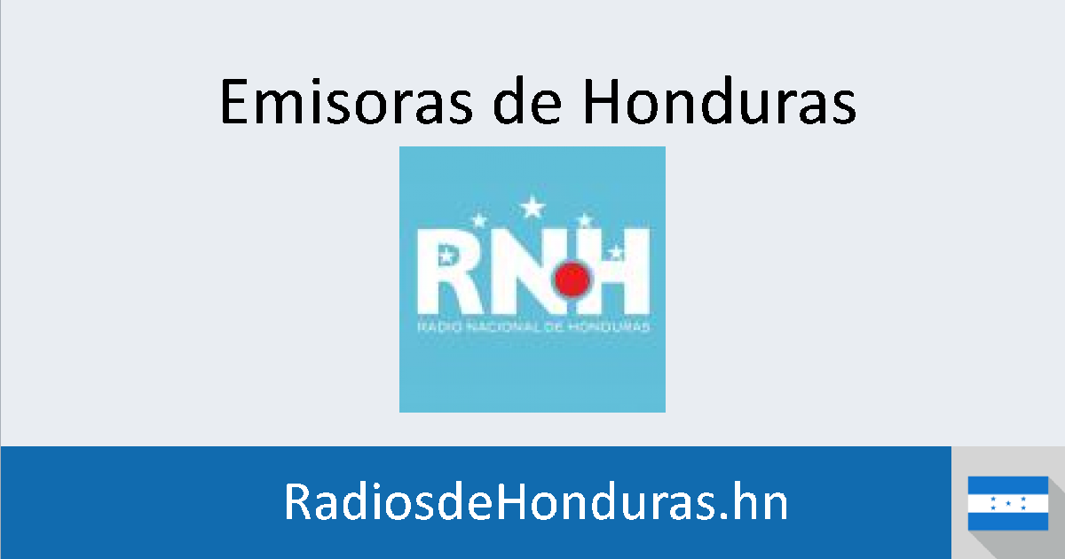 Radio Nacional de Honduras Emisoras de Honduras