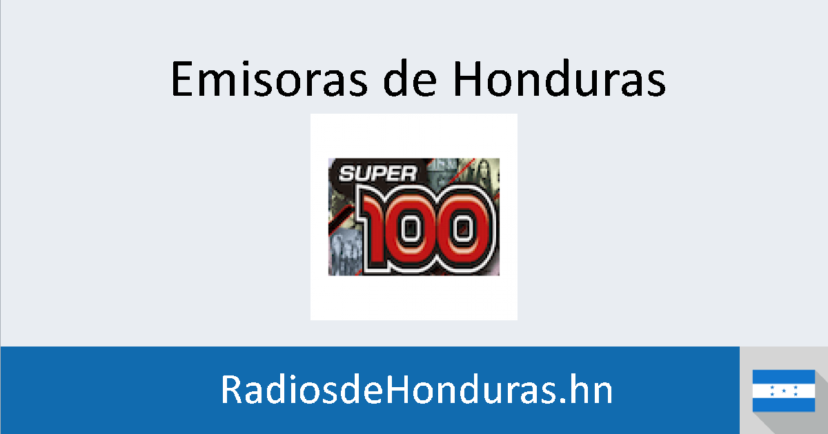 Super 100 Stereo (Tegucigalpa) Emisoras de Honduras